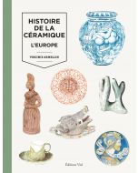 Histoire de la céramique Vol. 2 : L'Europe