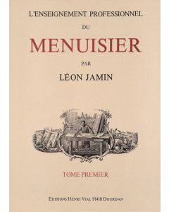 L'enseignement professionnel du menuisier Tome 1