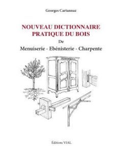 Nouveau dictionnaire pratique du bois