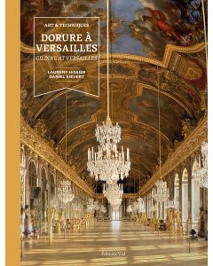 Art & techniques : Dorure à Versailles - Gilding at Versailles